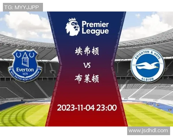 布莱顿与切尔西对决前瞻分析及比赛结果预测