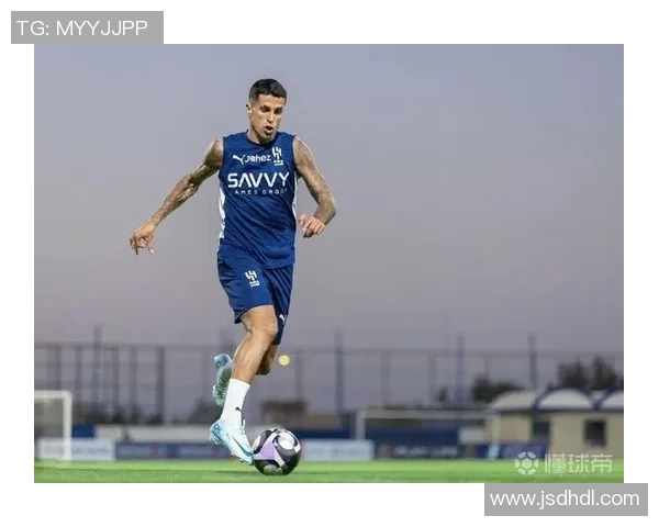 坎塞洛的足球之路:从天才少年到世界级后卫的成长历程与挑战 坎塞洛的足球之路:从天才少年到世界级后卫的成长历程与挑战